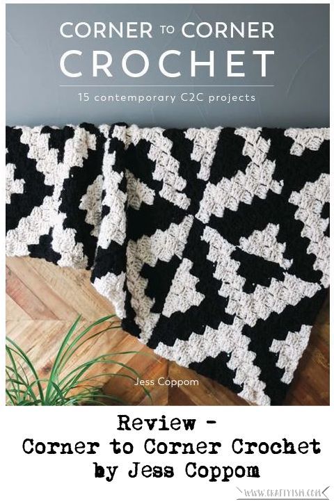 Review - Corner to Corner Crochet by Jess Coppom