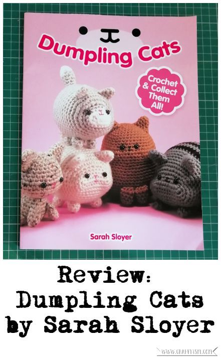 Craftyism Review - Dumpling Cats by Sarah Sloyer | Title