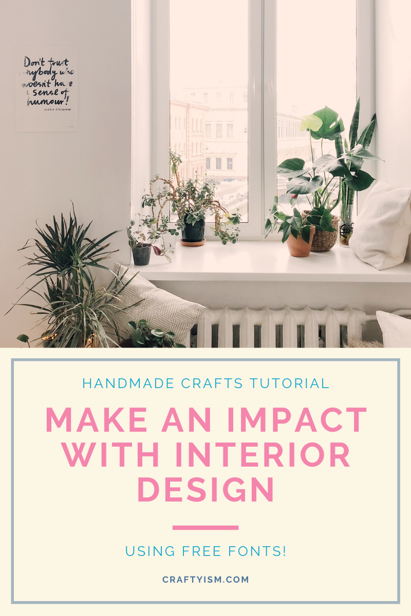 Handmade crafts tutorial - Make an impact with interior design using free fonts